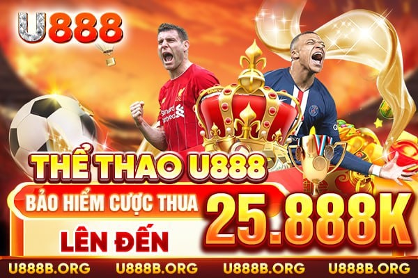 Bảo hiểm cược thua thể thao tại U888 lên đến 25.888k